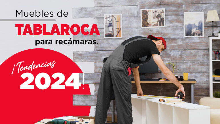 Muebles de TABLAROCA para recámaras: espacios fusionados de otro nivel.