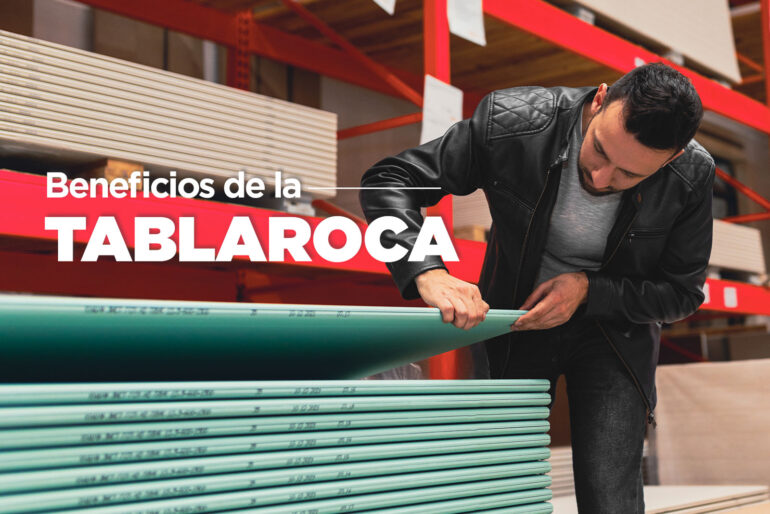 10 beneficios de Trabajar con Tablaroca.
